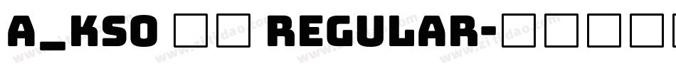 A_KSO 闘龍 Regular字体转换